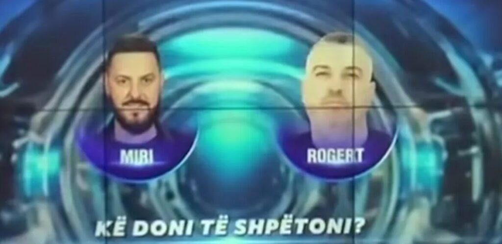 Miri dhe Rogerti në një nominim kokë më kokë?
